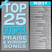 Praise & Worship - Top 25 Gospel Praise & Worship Songs