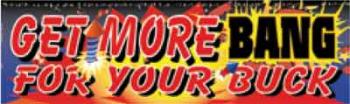 Get More Bang Fireworks Vinyl Banner - 3' x 10' - FWKS110